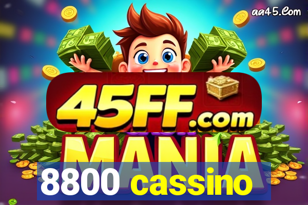 8800 cassino